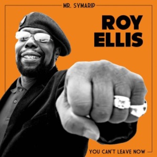 Roy Ellis – You Can't Leave Now