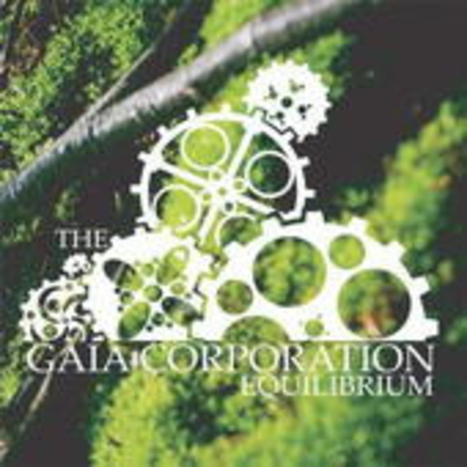 The Gaia Corporation – Equilibrium EP