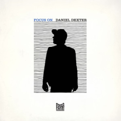 Daniel Dexter – Focus On Daniel Dexter