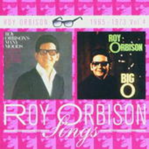 Roy Orbison – Roy Orbisons Many Moods/The Big O