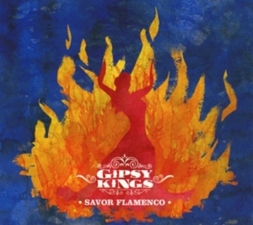 Gipsy Kings – Savor Flamenco