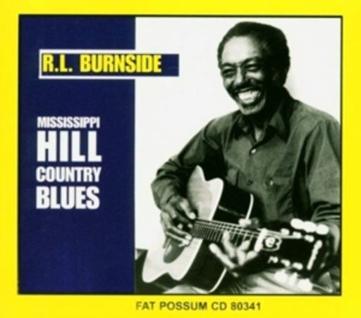 RL Burnside – Mississippi Hill Country Blues
