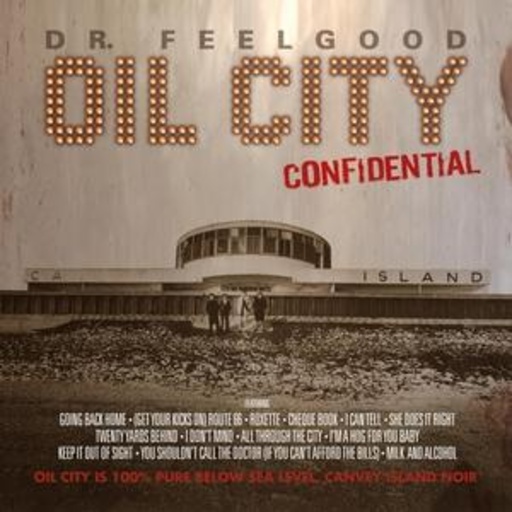 Dr. Feelgood – Oil City Confidential