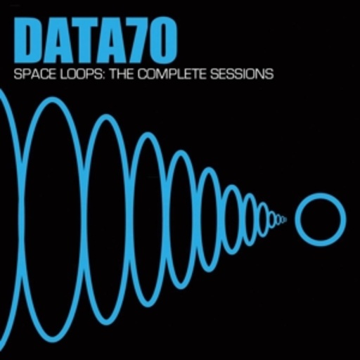 Data 70 – Space Loops - The Complete Sessions