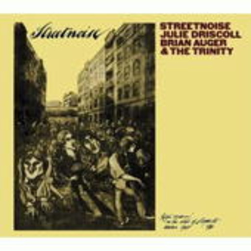 Brian Auger/J. Driscoll & Trinity – Streetnoise/The Mod Years