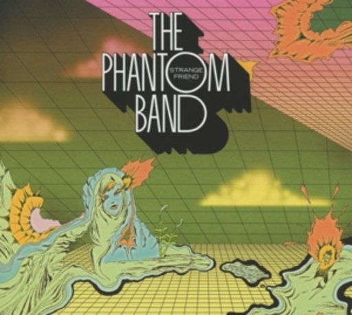 The Phantom Band – Strange Friend