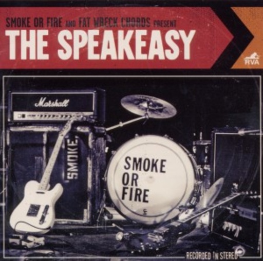 Smoke Or Fire – The Speakeasy