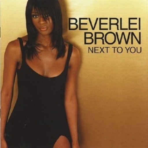 Beverlei Brown – Next To You