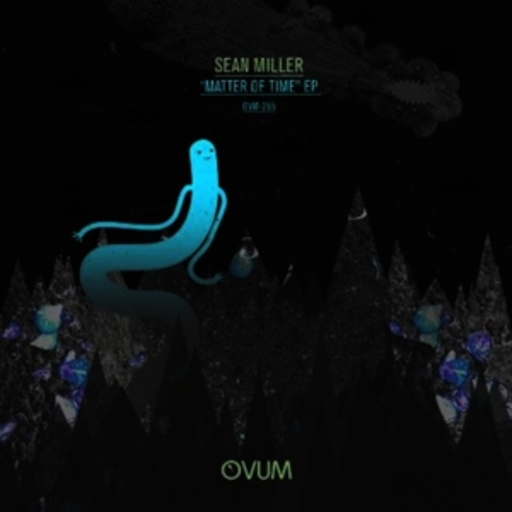 Sean Miller – Matter Of Time EP