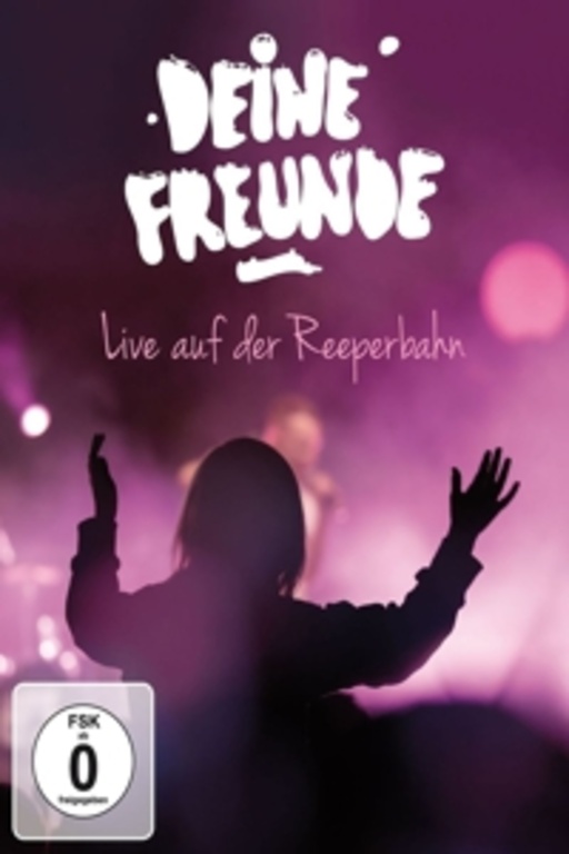 Deine Freunde – Live auf der Reeperbahn