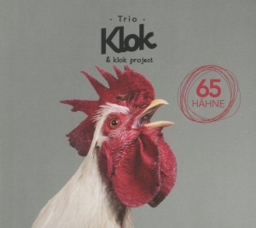 Trio Klok & Klok Project – 65 Hähne