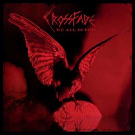 Crossfade – We All Bleed