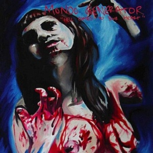 Mondo Generator – Hell Comes To your Heart