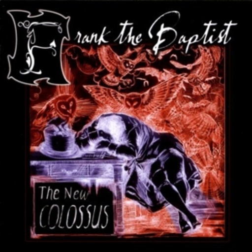 Frank The Baptist – The New Colossus
