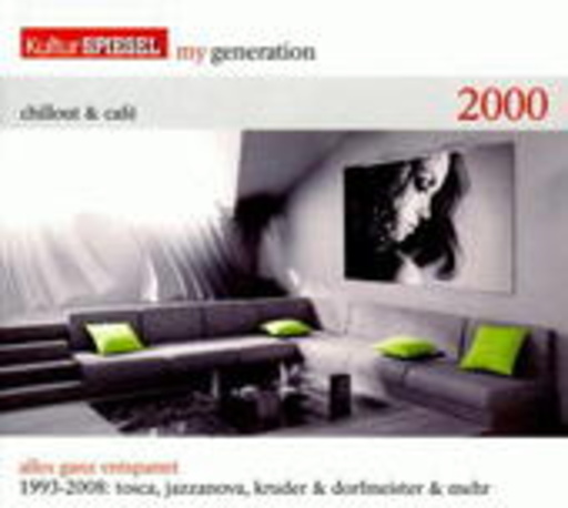 Diverse – Kultur Spiegel: My Generation - Chillout & Cafe