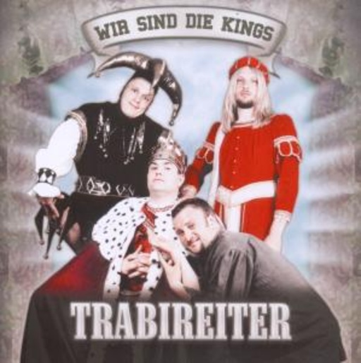 Trabireiter – Wir sind die Kings
