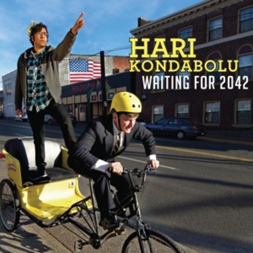 Hari Kondabolu – Waiting For 2042