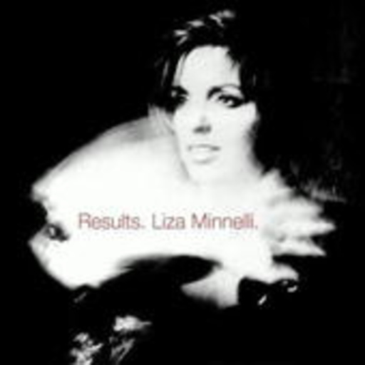Liza Minelli – Results/Visible Results