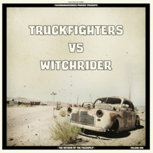 Truckfighters vs. Witchrider – The Return Of The Fuzzsplit (Volume 1)