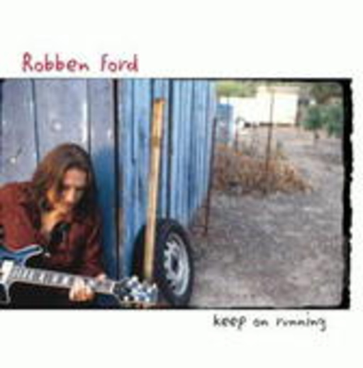 Robben Ford – Keep On Running