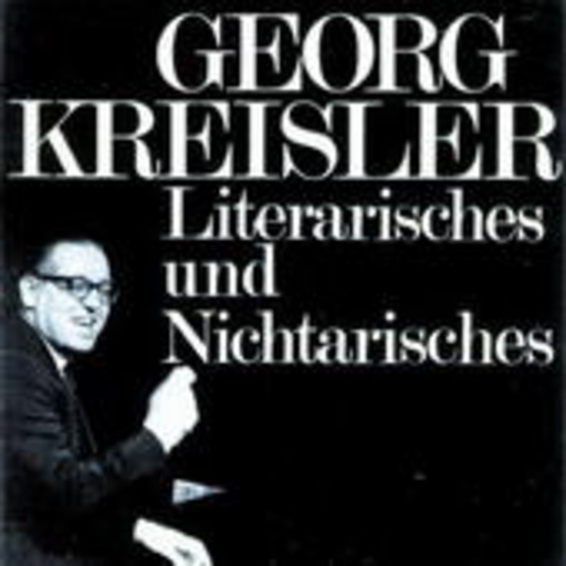 Georg Kreisler – Literarisches und Nichtarisches