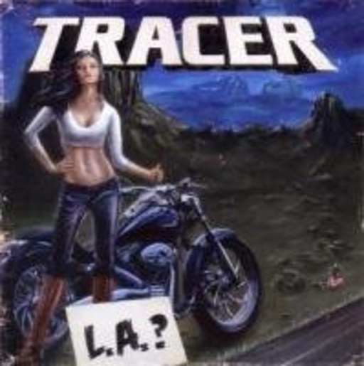 Tracer – L.A.?