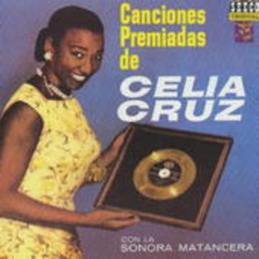 Celia Cruz & Sonora Matancera – Canciones Premiadas