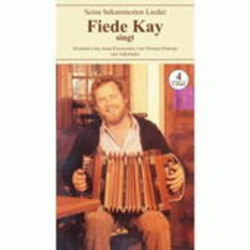 Fiede Kay – Seine bekanntesten Lieder