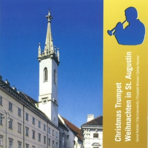 Gernot Kahofer/Elke Eckerstorfer – Christmas Trumpet in St. Augustin
