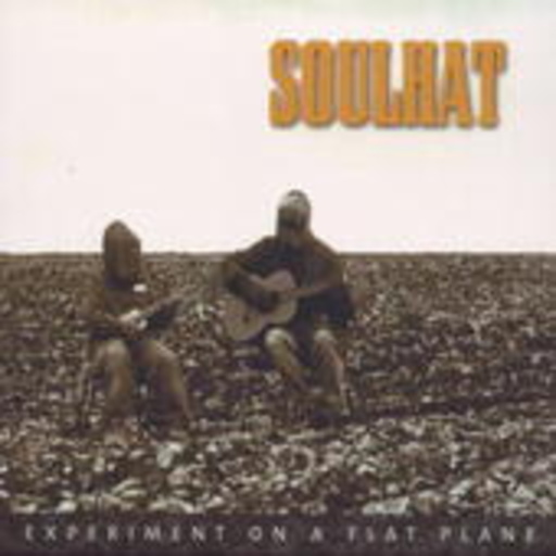 Soulhat – Experiment On A Flat Plane