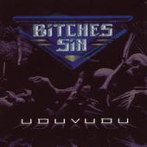 Bitches Sin – Uduvudu