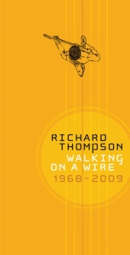 Richard Thompson – Walking On A Wire