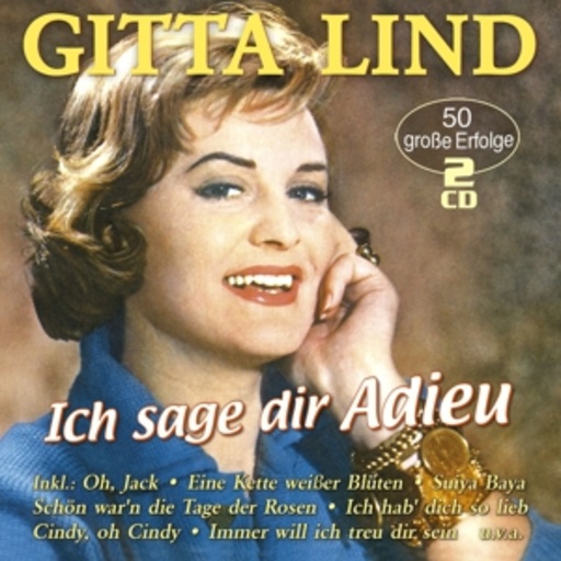 Gitta Lind – Ich sag dir Adieu - 50 große Erfolge