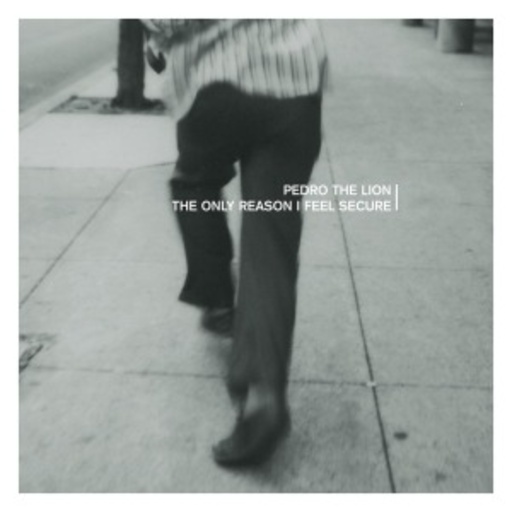 Pedro The Lion – The Only Reason I Feel Secure