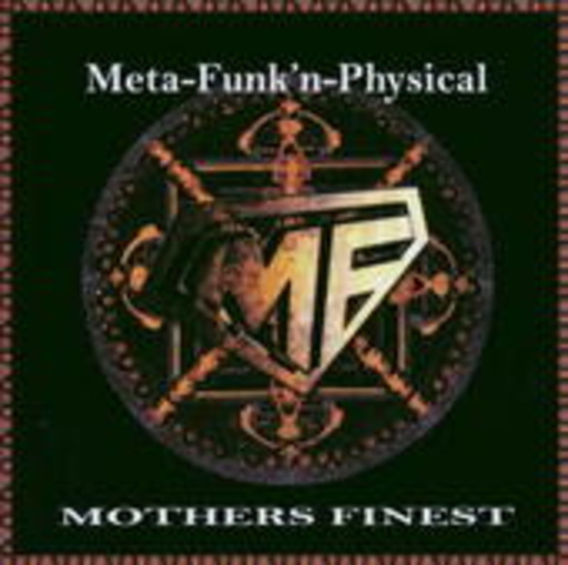 Mothers Finest – Meta-Funk'n-Physical