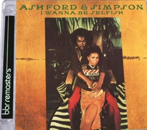 Ashford & Simpson – I Wanna Be Selfish