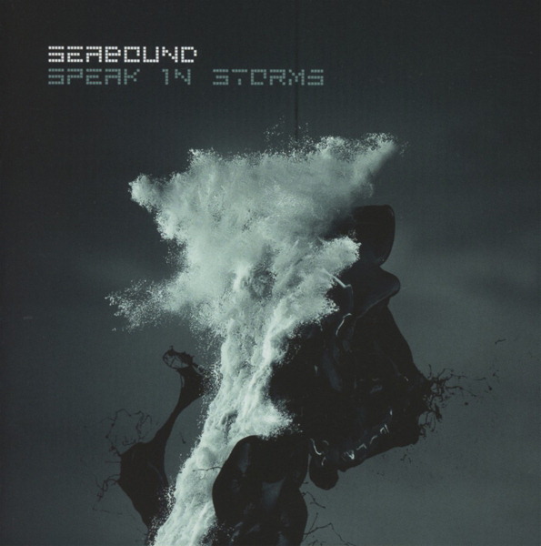 Seabound – Speak In Storms