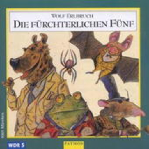 Wolf Erlbruch – Die fürchterlichen fünf