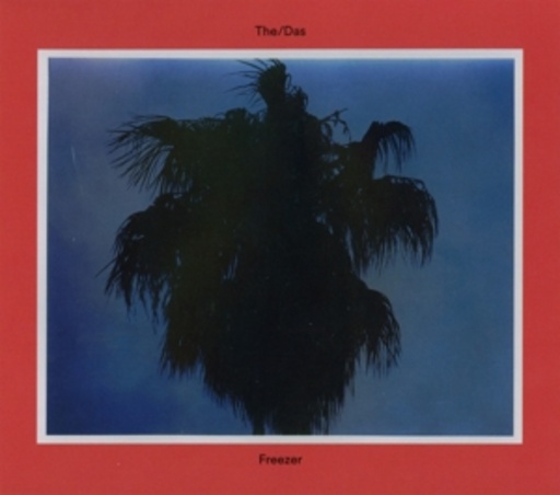 The/Das – Freezer