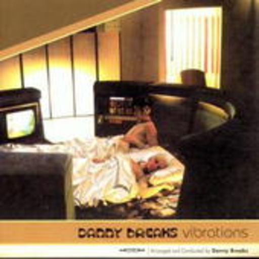 Danny Breaks – Vibrations
