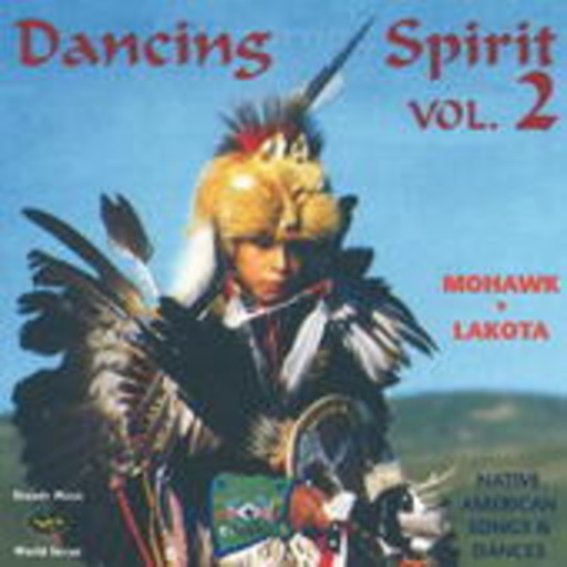 Dancing Spirit Vol. II – Native American Songs And Dances