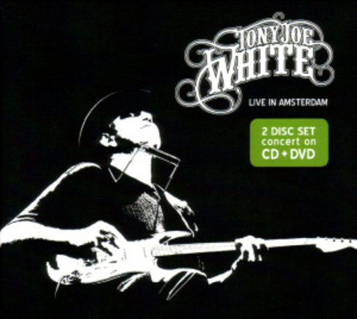 Tony Joe White – Live In Amsterdam