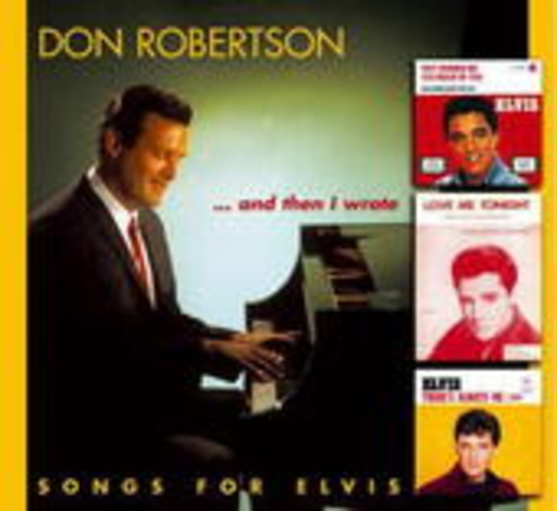 Don Robertson – ... And Then I Wrote - Songs For Elvis