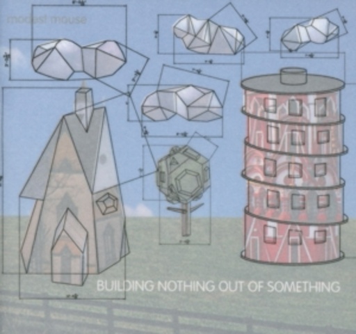 Modest Mouse – Building Nothing Out Of Something