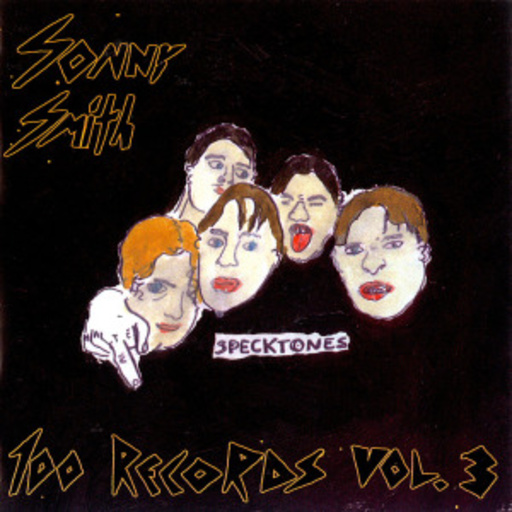 Sonny Smith – Sonny Smith Presents 100 Records Vol. 3