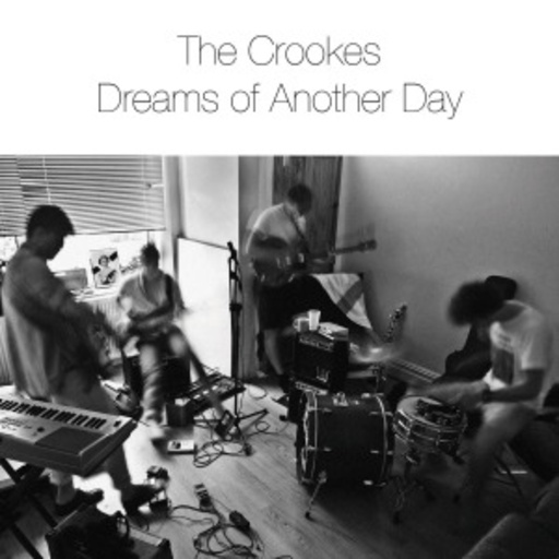 The Crookes – Dreams Of Another Day