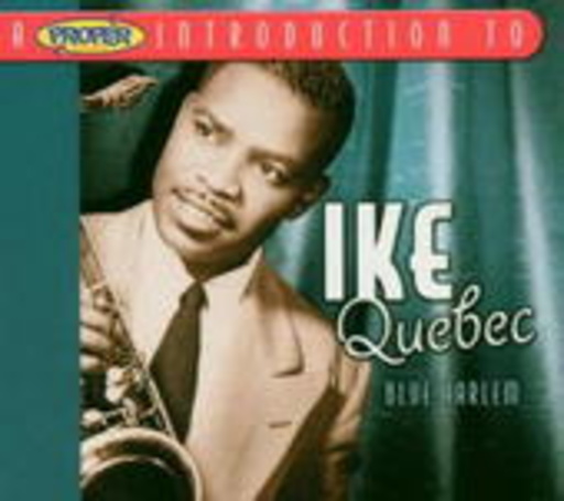 Ike Quebec – Blue Harlem