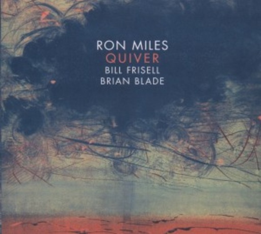 Ron Miles feat. Bill Frisell & Brian Blade – Quiver