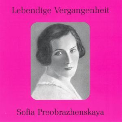 Diverse – Lebendige Vergangenheit - Sofia Preobrazhenskaya
