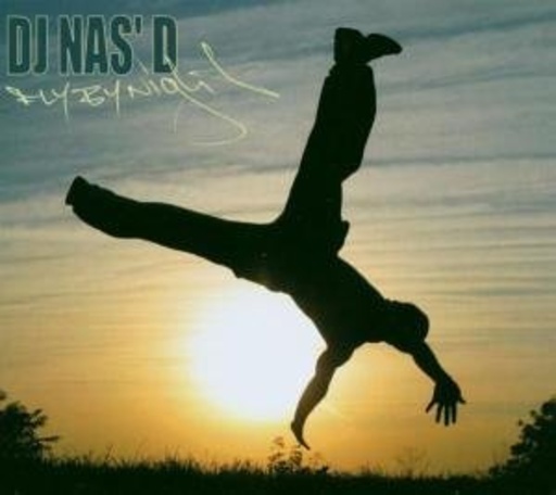 DJ Nas D – Fly By Night